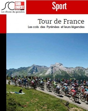 Tour de France Les cols des Pyrénées et leurs légendes